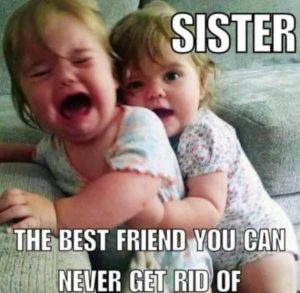 sisters funny meme